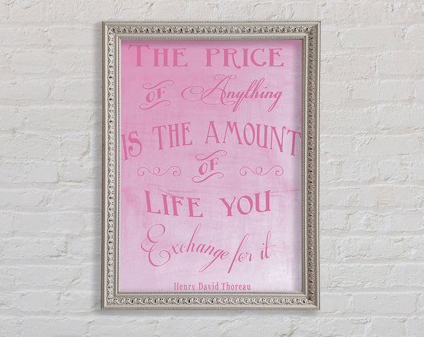 Famous Quote Henry David Thoreau The Price Of Anything Pink