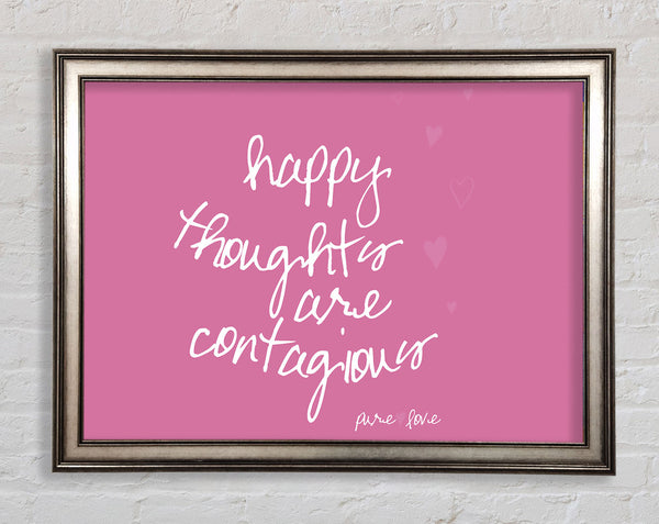 Love Quote Happy Thoughts Are Contagious Pink