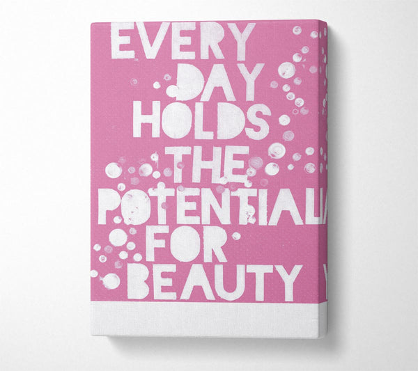 Motivational Quote Every Day Holds The Potential Pink