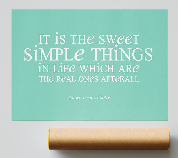 Motivational Quote Laura Wilder It Is The Sweet Simple Things