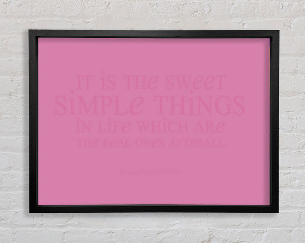 Motivational Quote Laura Wilder It Is The Sweet Simple Things Pink