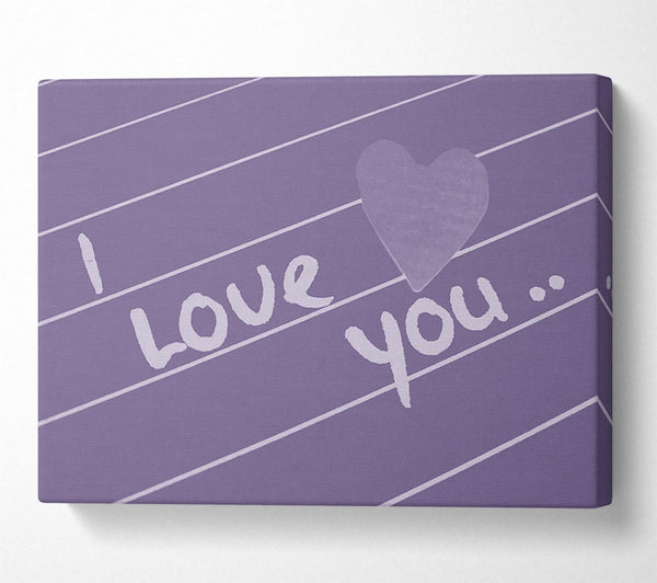 Love Quote I Love You Heart Lilac