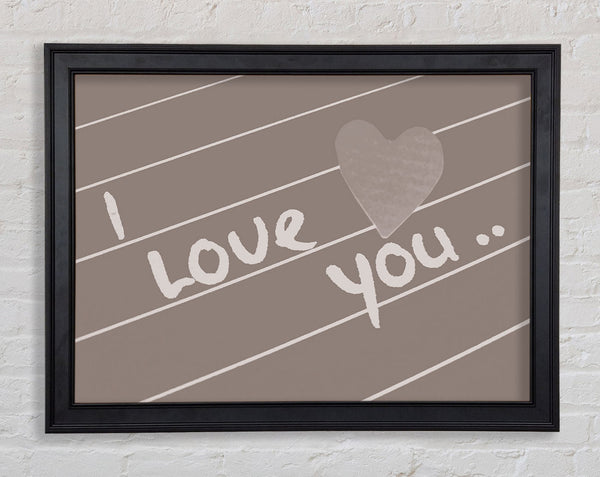 Love Quote I Love You Heart Beige