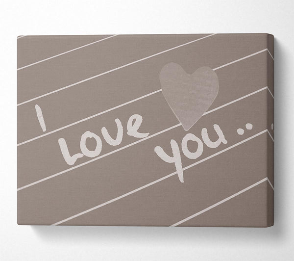 Love Quote I Love You Heart Beige