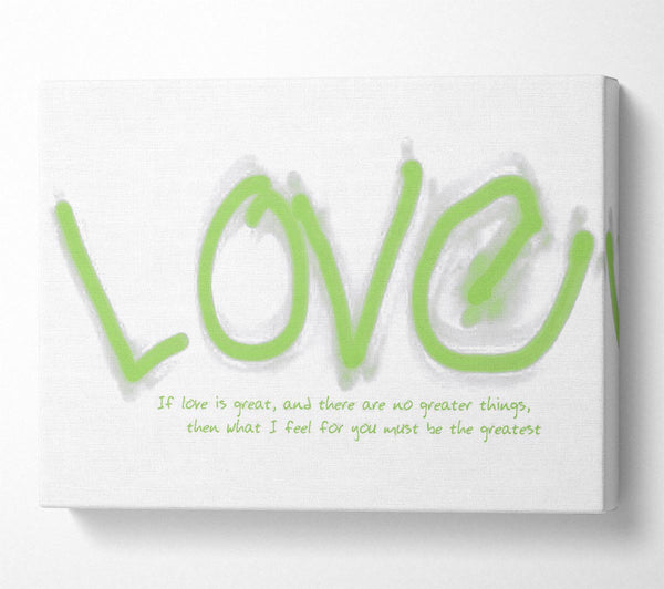 Love Quote If Love Is Great Lime Green