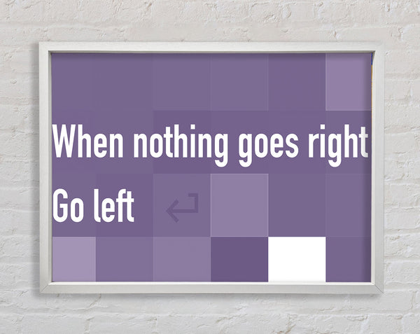 Funny Quote When Nothing Goes Right Lilac