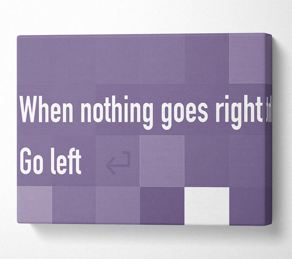 Funny Quote When Nothing Goes Right Lilac