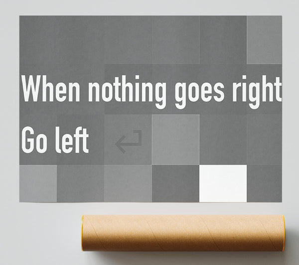 Funny Quote When Nothing Goes Right Grey