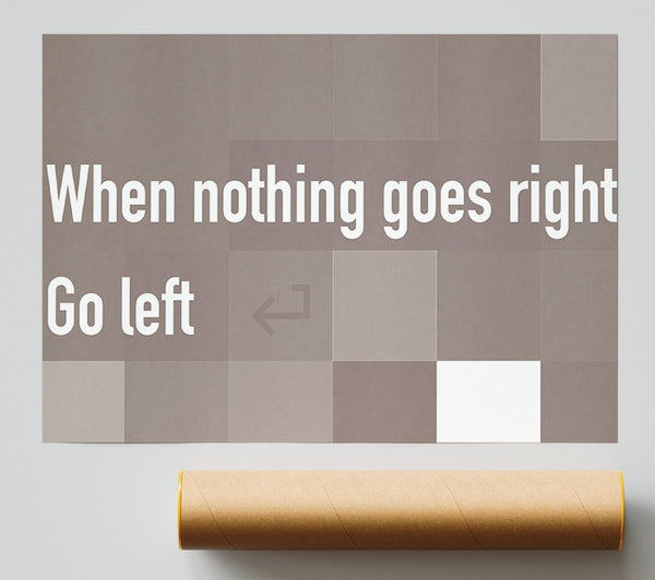 Funny Quote When Nothing Goes Right Beige