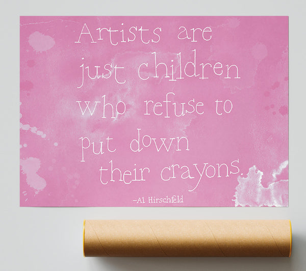 Funny Quote Hirschfeld Artists Are Just Children Pink