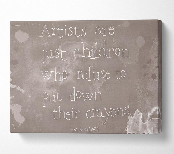 Funny Quote Hirschfeld Artists Are Just Children Beige