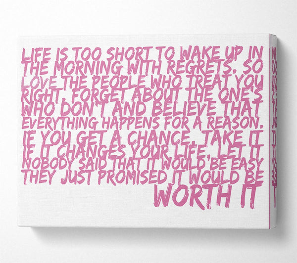 Motivational Quote Life Is Too Short Your Worth It Pink