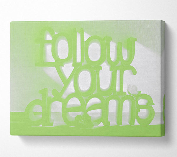 Follow Your Dreams Lime Green