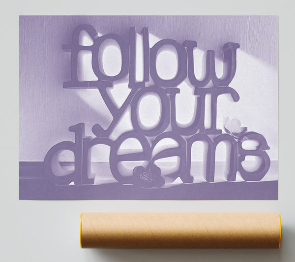 Home Quote Follow Your Dreams Lilac