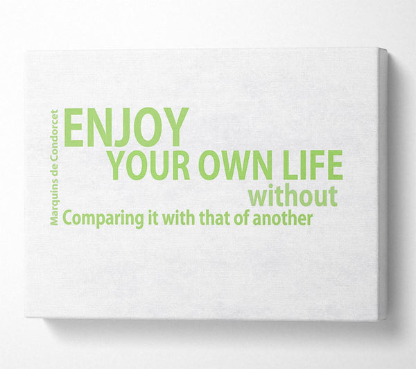 Famous Quote Enjoy Your Own Life Lime Green