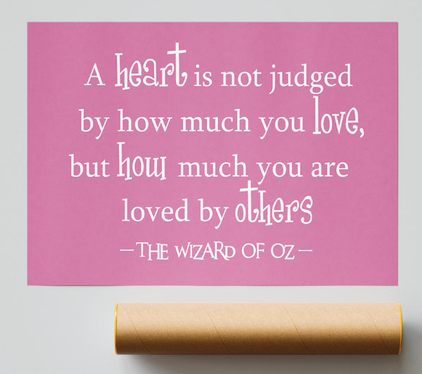 Movie Quote Wizard Of Oz A Heart Is Not Judged Pink