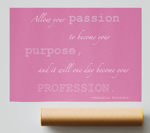 Motivational Quote Gabrielle Bernstein Allow Your Passion Pink