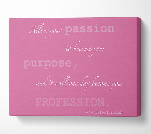 Motivational Quote Gabrielle Bernstein Allow Your Passion Pink