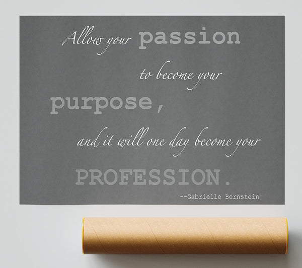 Motivational Quote Gabrielle Bernstein Allow Your Passion Grey