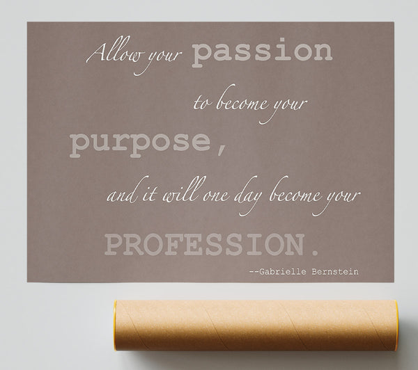 Motivational Quote Gabrielle Bernstein Allow Your Passion Beige