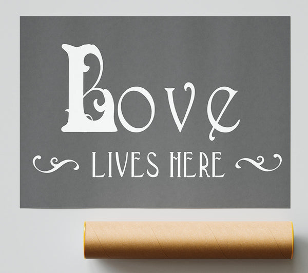 Love Quote Love Lives Here Vines Grey