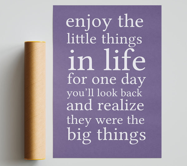 Motivational Quote Enjoy The Little Things In Life Lilac