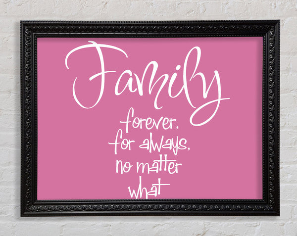 Family Quote Family Forever For Always Pink