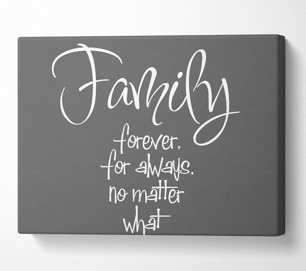 Family Quote Family Forever For Always Grey