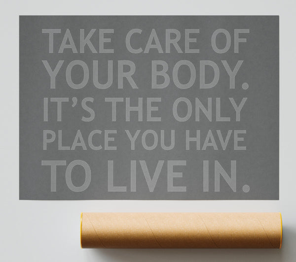 Take Care Of Your Body Grey