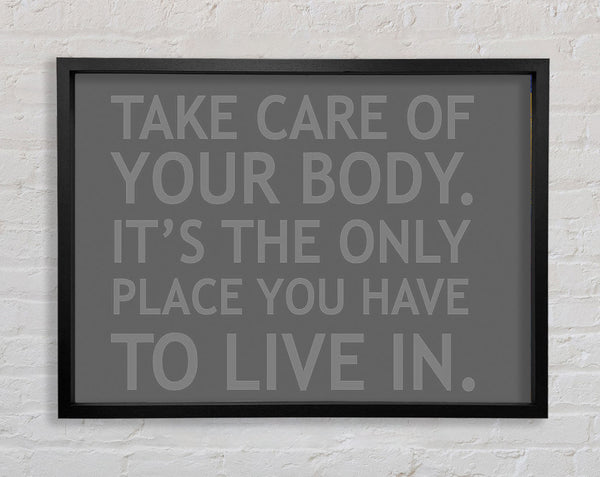 Take Care Of Your Body Grey