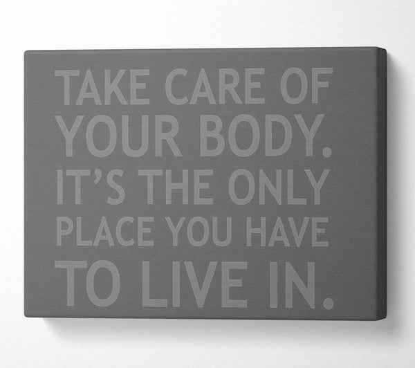 Take Care Of Your Body Grey