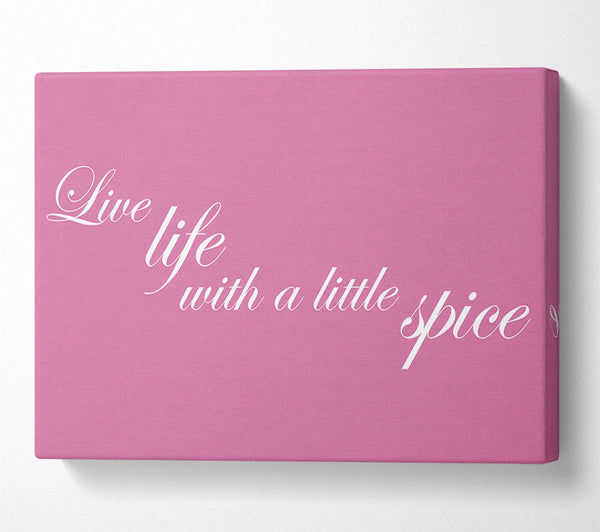 Kitchen Quote Live Life With A Little Spice Pink