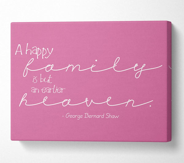 Famous Quote George Bernard Shaw A Happy Family Pink