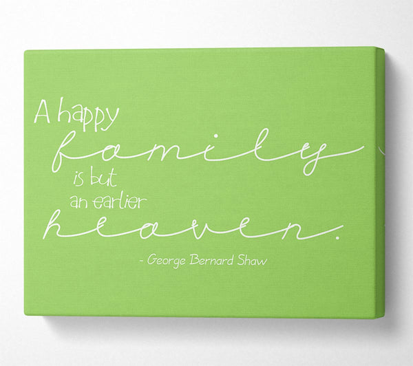 Famous Quote George Bernard Shaw A Happy Family Lime Green