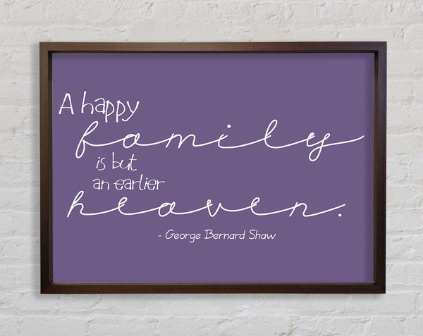 Family Quote George Bernard Shaw A Happy Family Lilac