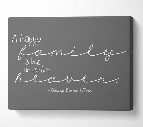 Family Quote George Bernard Shaw A Happy Family Grey