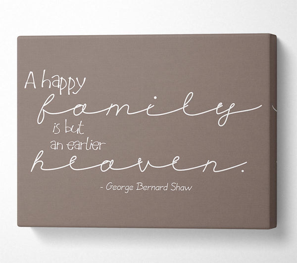 Family Quote George Bernard Shaw A Happy Family Beige