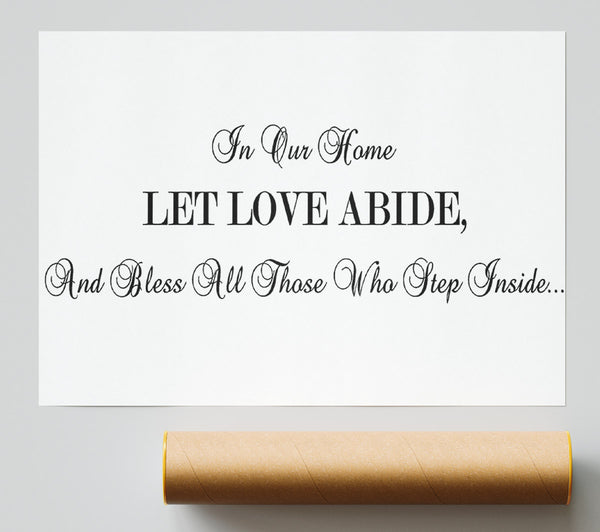 Love Quote In Our Home Let Love Abide