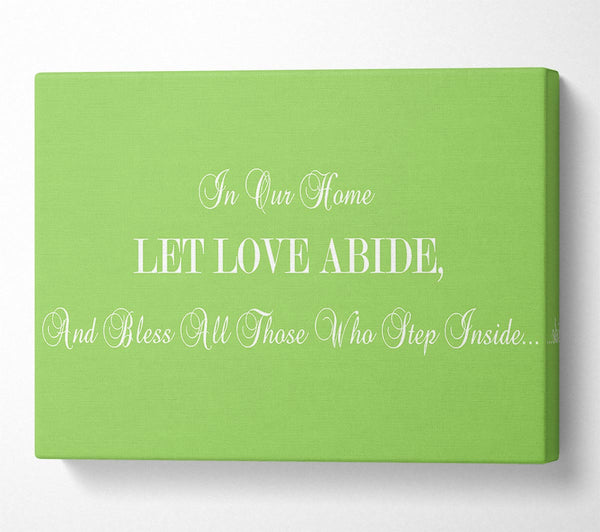 Love Quote In Our Home Let Love Abide Lime Green