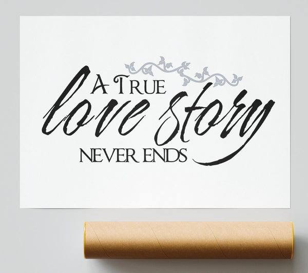 Love Quote A True Love Story Never Ends