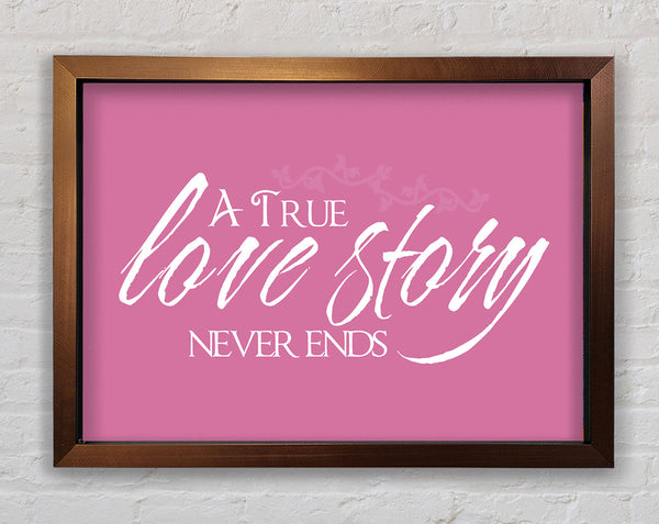 Love Quote A True Love Story Never Ends Pink