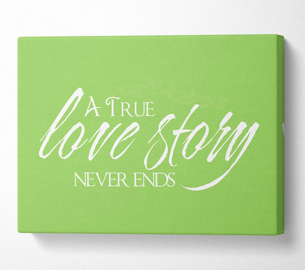 Love Quote A True Love Story Never Ends Lime Green