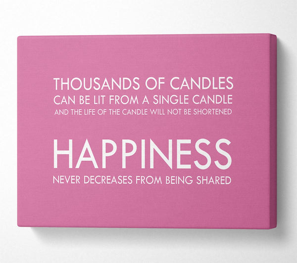 Happiness Never Decreases From Being Shared Pink