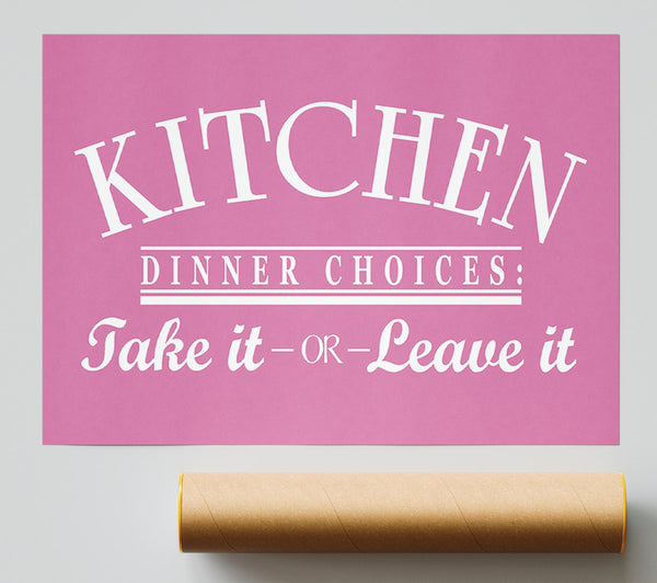 Kitchen Quote Dinner Choices Pink