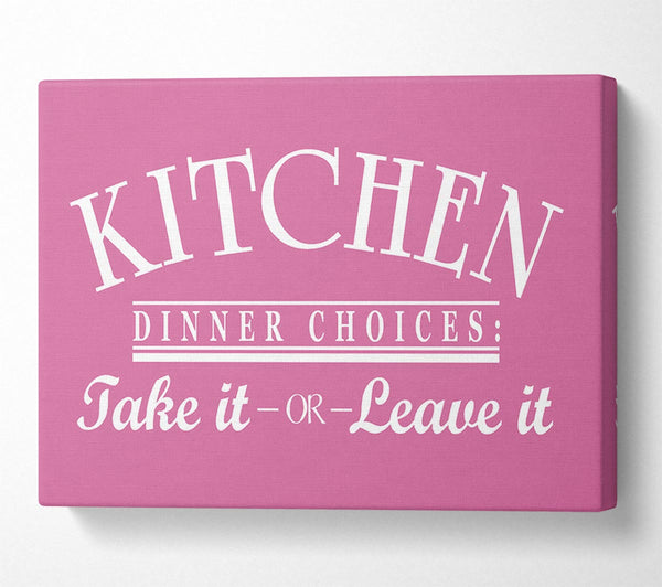 Kitchen Quote Dinner Choices Pink