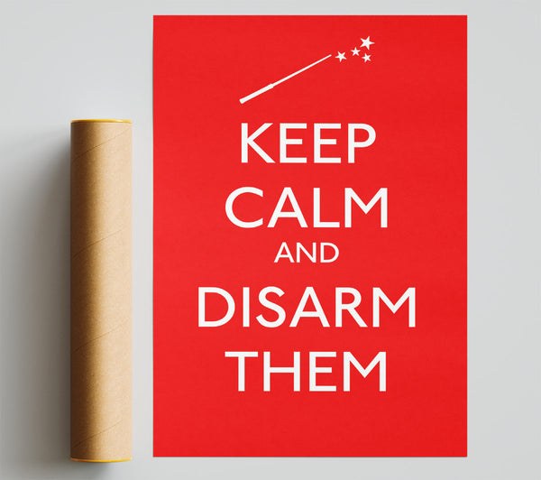 Keep Calm Disarm Them