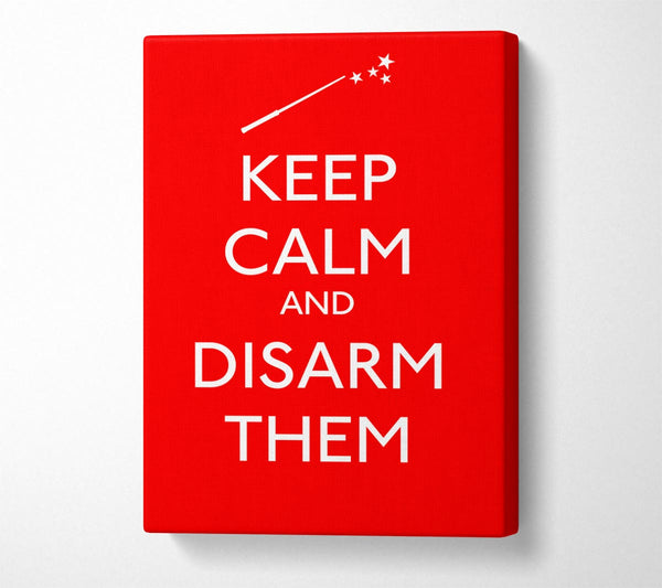 Keep Calm Disarm Them