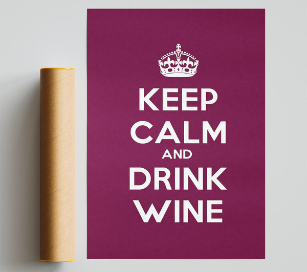 Kitchen Quote Keep Calm Wine