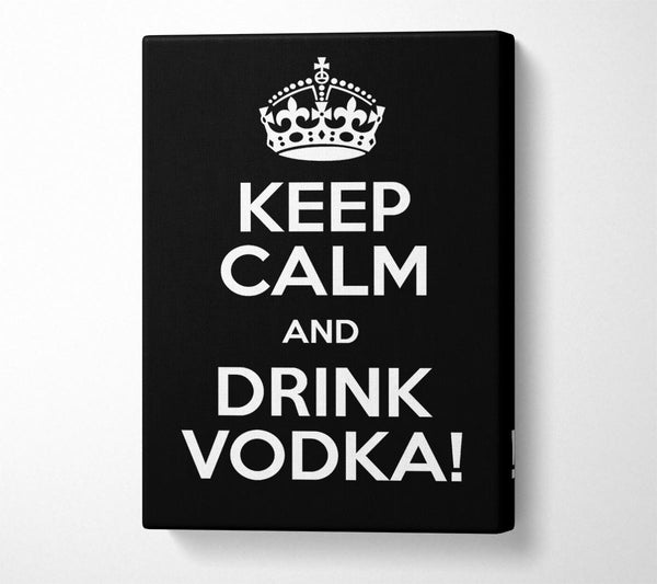 Kitchen Quote Keep Calm Vodka