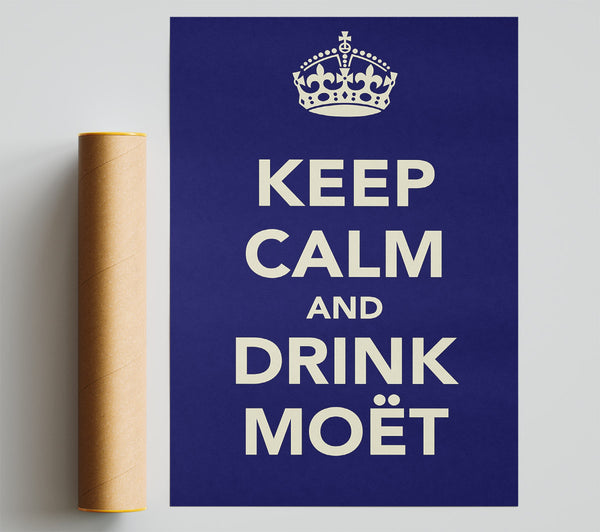 Kitchen Quote Keep Calm And Drink Moe¨T